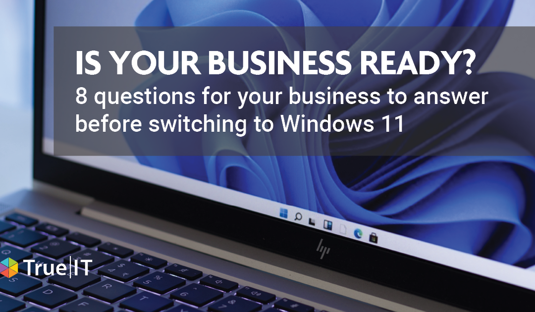 Is your Business ready for Windows 11